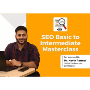 Skill Nation -SEO Basic to Intermediate Program BY NAVIN PARMAR